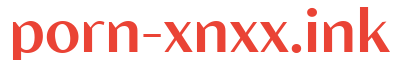 porn-xnxx.ink